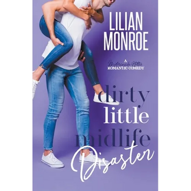Dirty Little Midlife Disaster