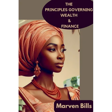 The Principles Governing Wealth & Finance