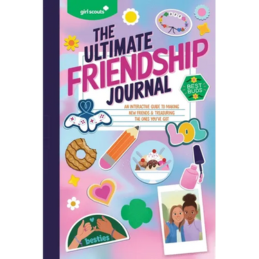 Girl Scouts: The Ultimate Friendship Journal: An Interactive Guide to Making New Friends & Treasuring the Ones You've Got