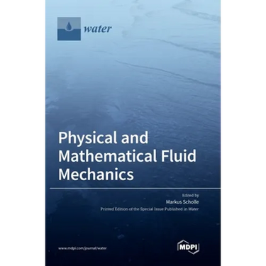 Physical and Mathematical Fluid Mechanics