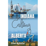 Indiana Calling Alberta