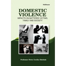 Domestic Violence: Impacts on battered victims, family and society