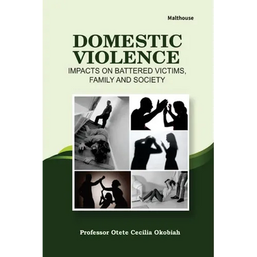 Domestic Violence: Impacts on battered victims, family and society