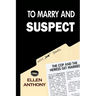 To Marry and Suspect