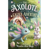 The Axolotl's Easter Adventure