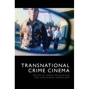 Transnational Crime Cinema