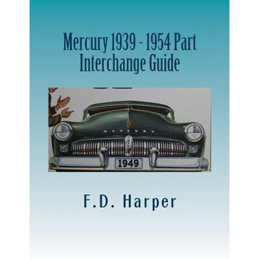 Mercury 1939 - 1954 Part Interchange Guide