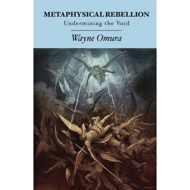 Metaphysical Rebellion: Undermining the Void