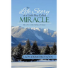The Life Story of a Little Boy Called Miracle: My Life in the Valley of Snow