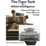 The Tiger Tank and Allied Intelligence: Tiger 131: From Africa to Europe