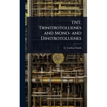 TNT; Trinitrotoluenes and Mono- and Dinitrotoluenes