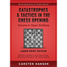 Catastrophes & Tactics in the Chess Opening - Volume 6: Open Sicilians - Large Print Edition: Winning in 15 Moves or Less: Chess Tactics, Brilliancies