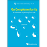 On Complementarity: A Universal Organizing Principle