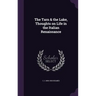 The Tarn & the Lake, Thoughts on Life in the Italian Renaissance