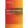 Justice and Conflicts: Theoretical and Empirical Contributions