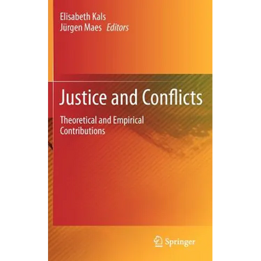 Justice and Conflicts: Theoretical and Empirical Contributions
