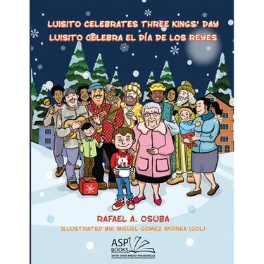 Luisito Celebrates Three Kings' Day - Luisito Celebra El Día de Los Reyes (EnglishSpanish)