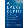 At Every Depth: Our Growing Knowledge of the Changing Oceans