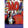 Mo!: Living With Momentum, Motivation and Moxie