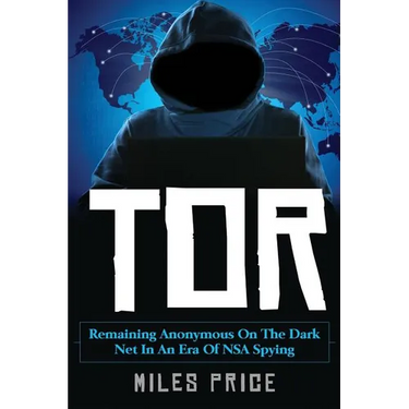 Tor: Remaining Anonymous on the Dark Net in an Era of NSA Spying