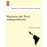 Historia del Peru Independiente.