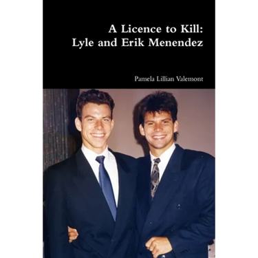 A Licence to Kill: Lyle and Erik Menendez