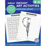 Instant Art Activities Grades 4-6