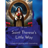 Saint Therese's Little Way: A Path to Healing and Counseling