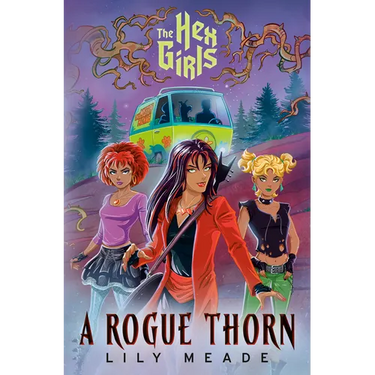 The Hex Girls: A Rogue Thorn (Scooby-Doo and Friends)