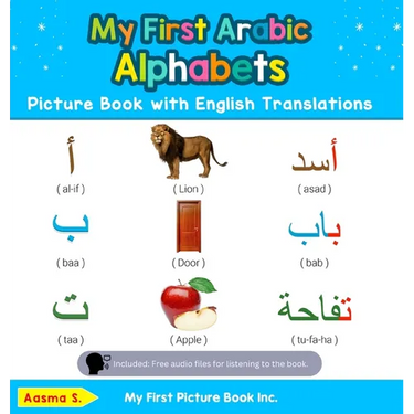 My First Arabic Alphabets Picture Book with English Translations: Bilingual Early Learning & Easy Teaching Arabic Books for Kids