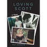 Loving Scott: A Memoir
