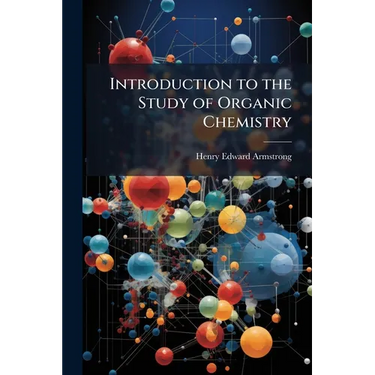 Introduction to the Study of Organic Chemistry