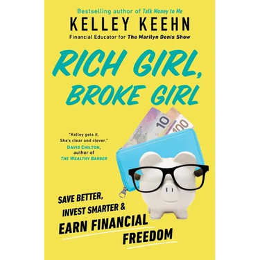 Rich Girl, Broke Girl: Save Better, Invest Smarter, and Earn Financial Freedom