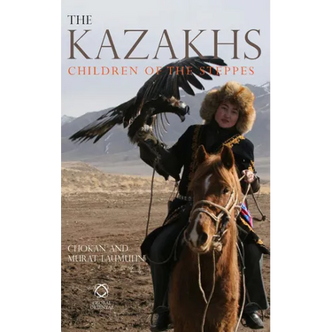 The Kazakhs: Children of the Steppes