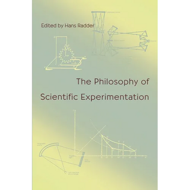 The Philosophy of Scientific Experimentation