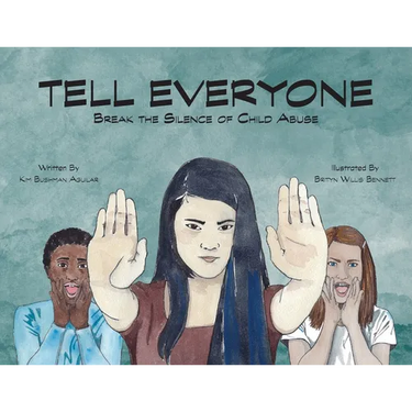 Tell Everyone: Break the Silence of Child Abuse