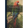 Pigeon Diseases: With A Chapter On Feeding