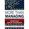 More Than Managing: The Relentless Pursuit of Effective Jewish Leadership
