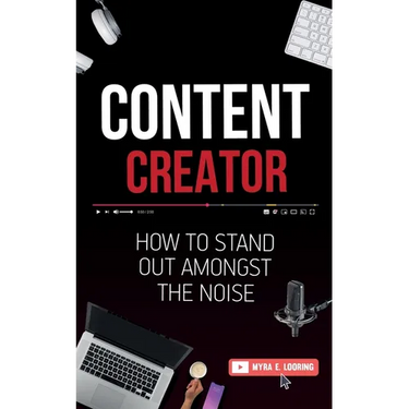 Content Creator: How To Stand Out Amongst The Noise
