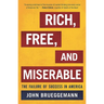 Rich, Free, and Miserable: The Failure of Success in America