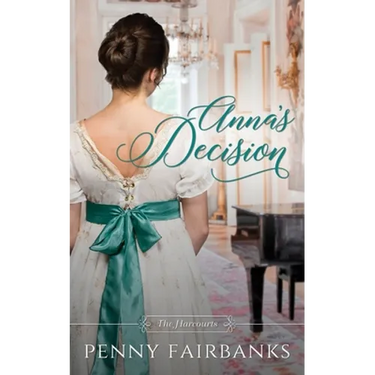 Anna's Decision: A Regency Romance