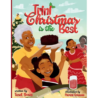 Trini Christmas is the Best: Experience the Holiday Magic and Traditions of Trinidad and Tobago