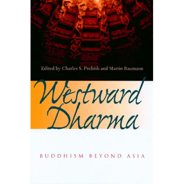 Westward Dharma: Buddhism Beyond Asia
