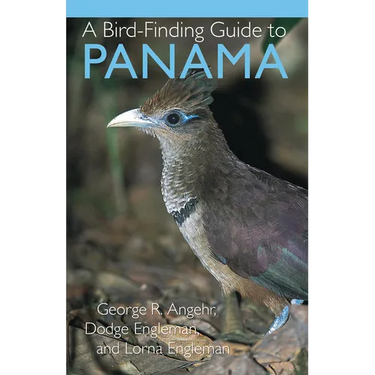 A Bird-Finding Guide to Panama