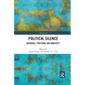 Political Silence: Meanings, Functions and Ambiguity