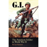 G.I.: The American Soldier in World War II