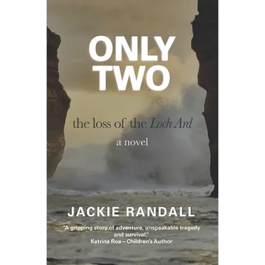 Only Two: the loss of the Loch Ard - a novel
