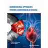 Nanomedicinal Approaches Towards Cardiovascular Disease