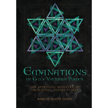 Emanations of G-ds Virtuous Power: The Spiritual Ministry Of Emanating Divine Power