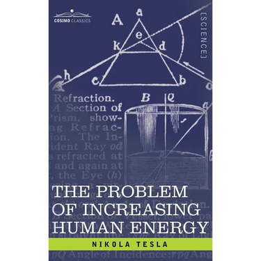Problem of Increasing Human Energy: With Special Reference to the Harnessing of the Sun's Energy